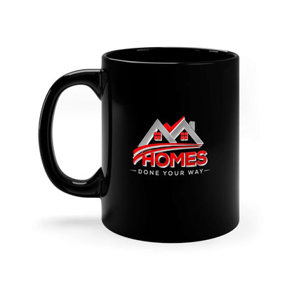 Black Coffee Mug, 11oz Homes Done Your Way